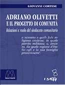 Gianni Cortese - Adriano Olivetti e il progetto diComunità