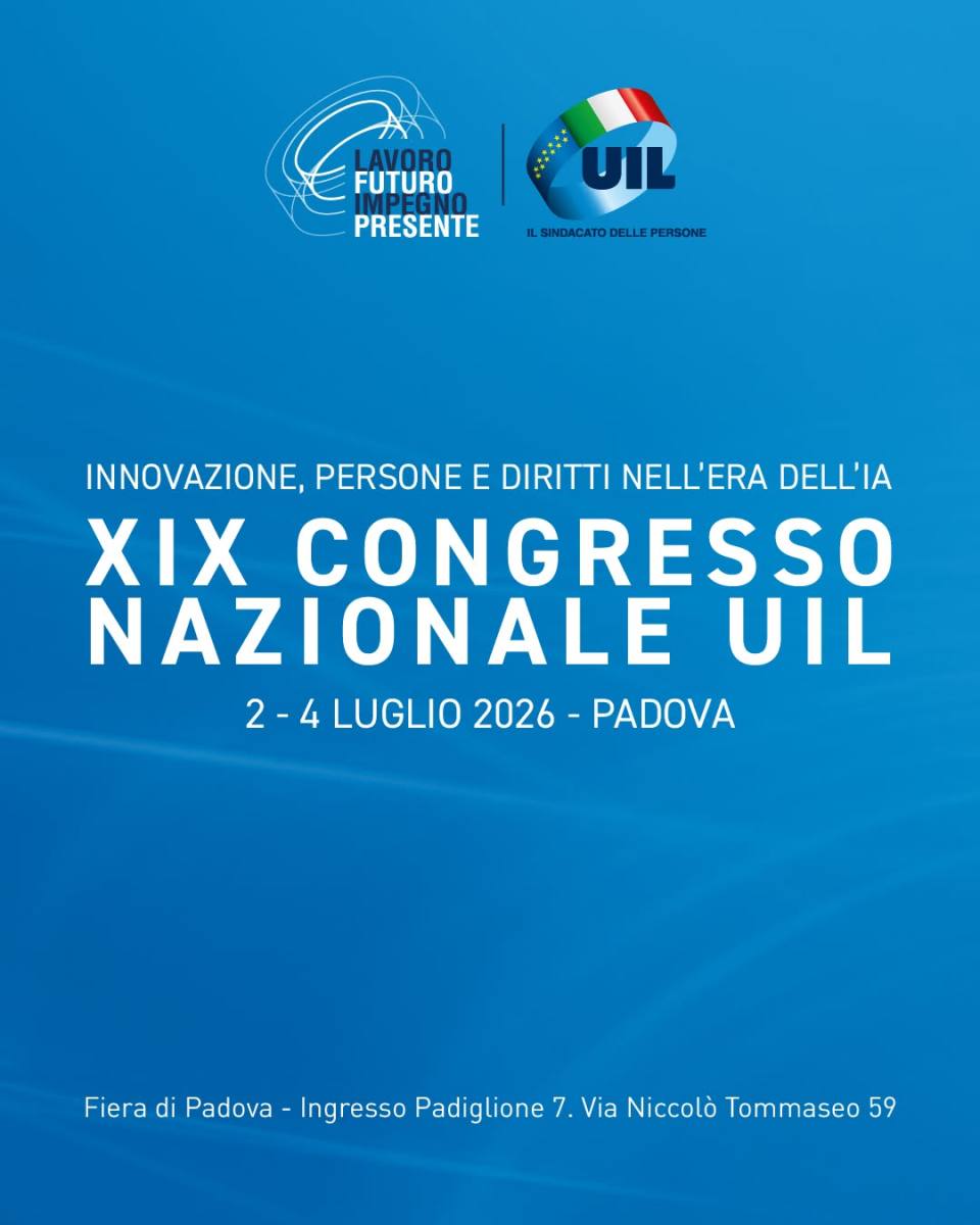 Dal 2 al 4 luglio si terrà il XIX Congresso Nazionale UIL