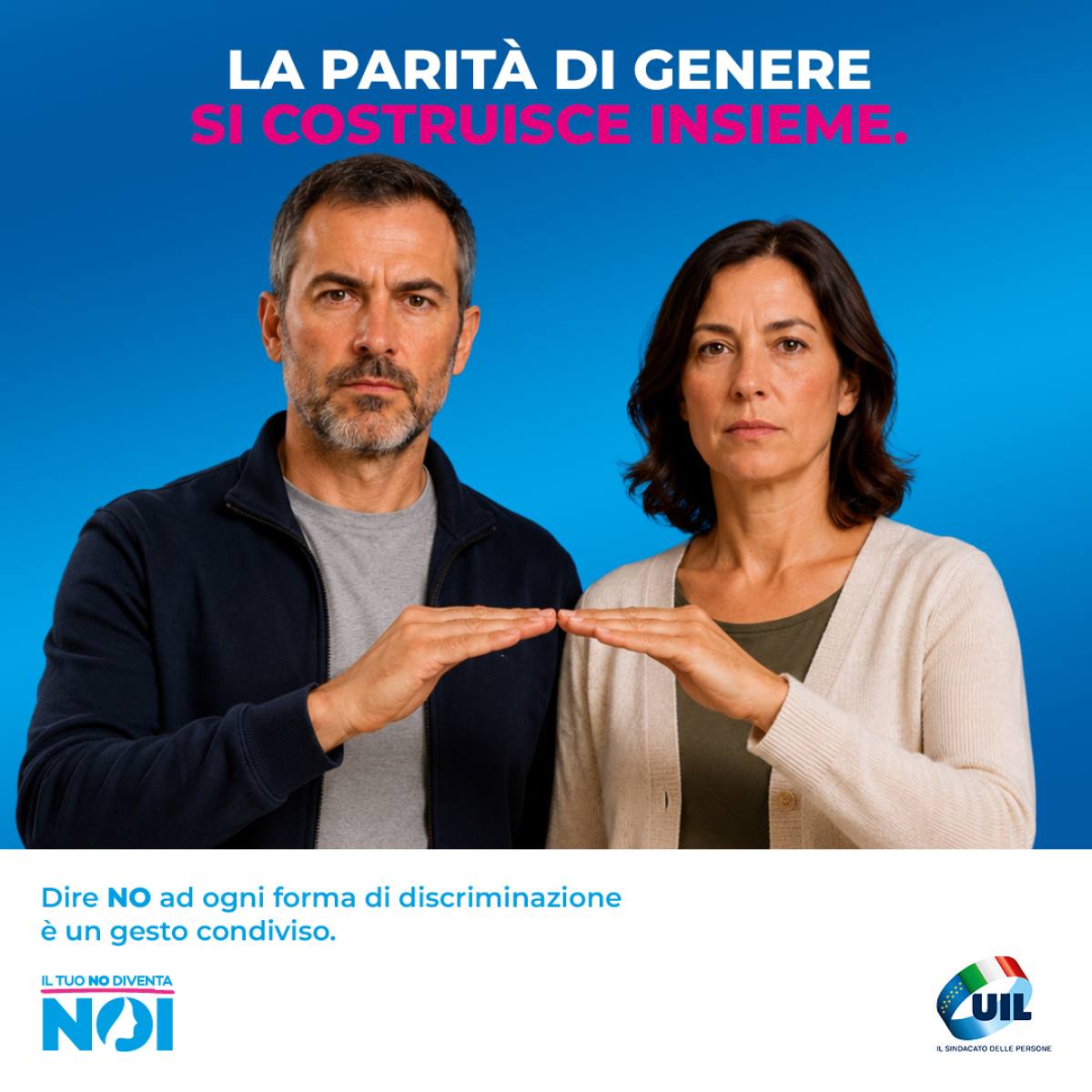 CAMPAGNA UIL CONTRO LA VIOLENZA DI GENERE: IL TUO NO DIVENTA NOI