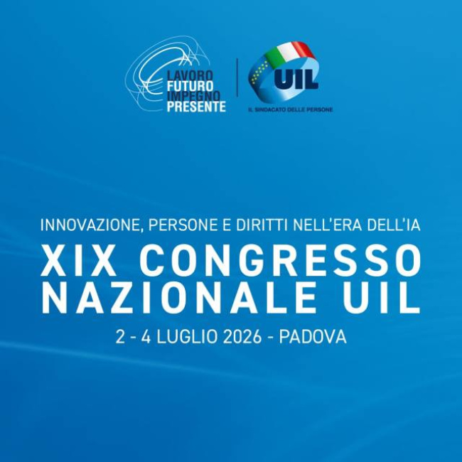 Dal 2 al 4 luglio si terrà il XIX Congresso Nazionale UIL